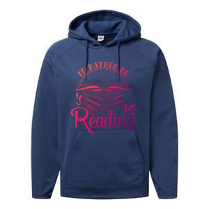 Id Rather Be Reading Book Lover Pile Of Books Gift Performance Fleece Hoodie