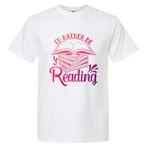 Id Rather Be Reading Book Lover Pile Of Books Gift Garment-Dyed Heavyweight T-Shirt