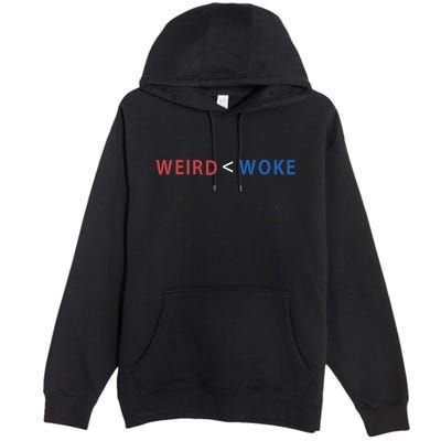 ID Rather Be Woke Than Weird Funny Political Premium Pullover Hoodie