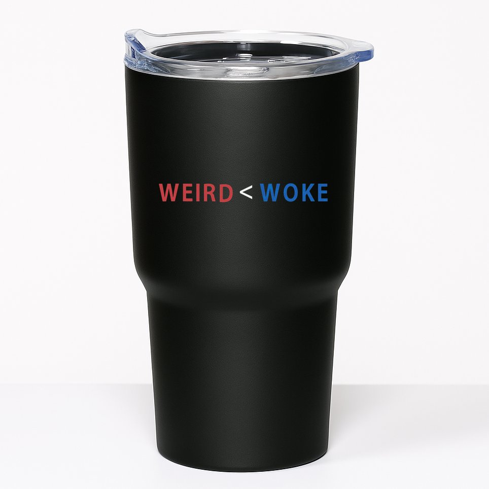 ID Rather Be Woke Than Weird Funny Political Tumbler
