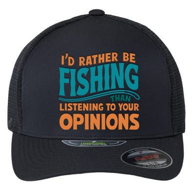 ID Rather Be Fishing Funny Fishing Quote Gift Flexfit Unipanel Trucker Cap