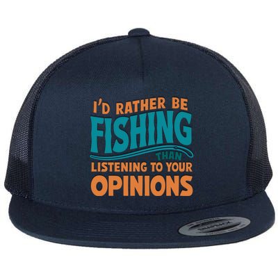 ID Rather Be Fishing Funny Fishing Quote Gift Flat Bill Trucker Hat