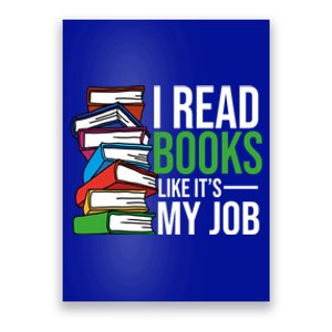 I Read Books Like Its My Job Bookworm Book Nerd Reading Meaningful Gift Poster