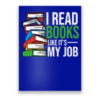 I Read Books Like Its My Job Bookworm Book Nerd Reading Meaningful Gift Poster