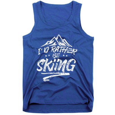 Id Rather Be Skiing Ski Skier Winter Sports Sayings Gift Tank Top