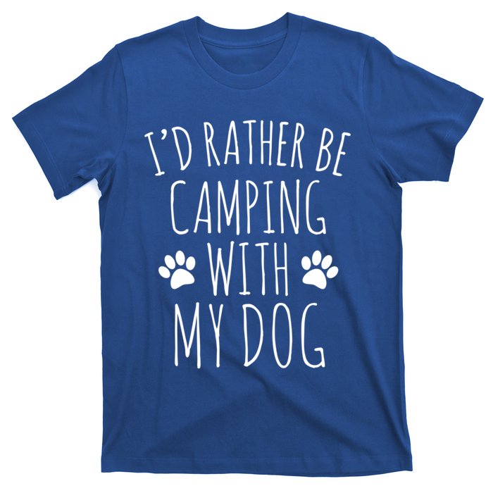 Id Rather Be Camping With My Dog Gift T-Shirt