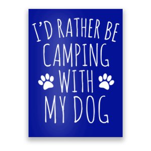 Id Rather Be Camping With My Dog Gift Poster