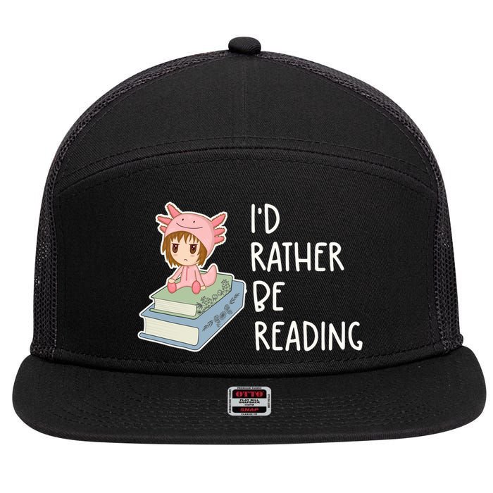 Id Rather Be Reading Bookaholic Book Nerd Booktrovert Book Gift 7 Panel Mesh Trucker Snapback Hat