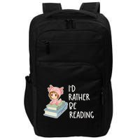 Id Rather Be Reading Bookaholic Book Nerd Booktrovert Book Gift Impact Tech Backpack