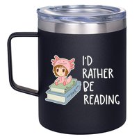 Id Rather Be Reading Bookaholic Book Nerd Booktrovert Book Gift 12oz Stainless Steel Coffee Mug