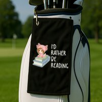 Id Rather Be Reading Bookaholic Book Nerd Booktrovert Book Gift Golf Towel