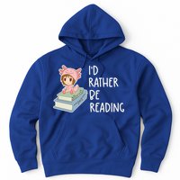 Id Rather Be Reading Bookaholic Book Nerd Booktrovert Book Gift Hoodie