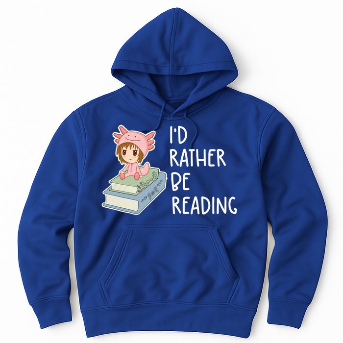 Id Rather Be Reading Bookaholic Book Nerd Booktrovert Book Gift Hoodie