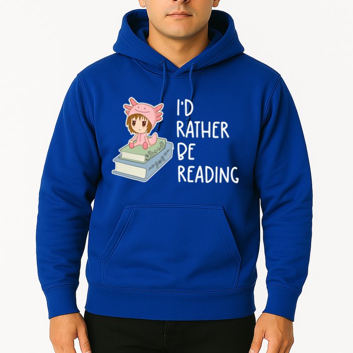 Id Rather Be Reading Bookaholic Book Nerd Booktrovert Book Gift Hoodie