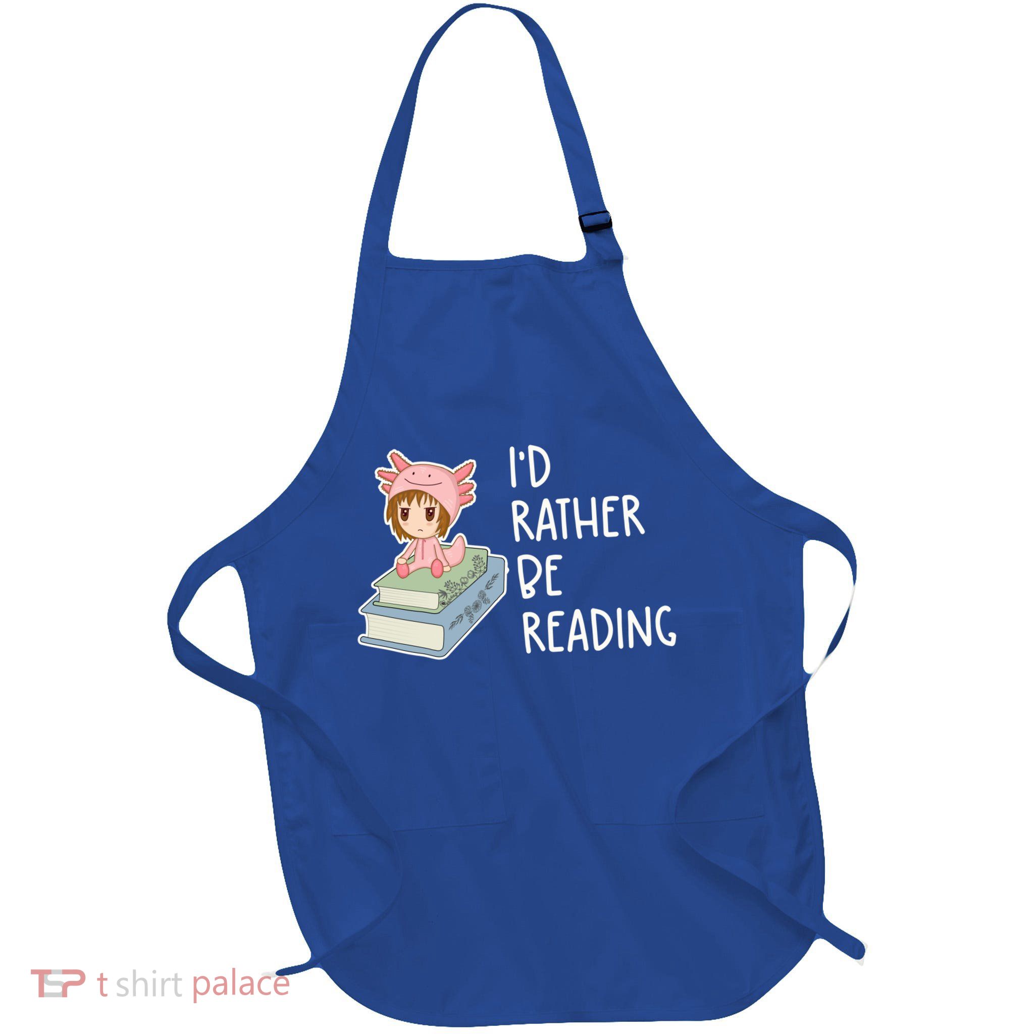 Id Rather Be Reading Bookaholic Book Nerd Booktrovert Book Gift Apron