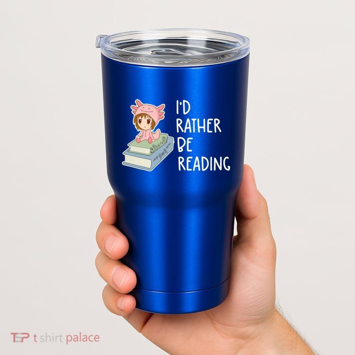 Id Rather Be Reading Bookaholic Book Nerd Booktrovert Book Gift Tumbler