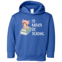 Id Rather Be Reading Bookaholic Book Nerd Booktrovert Book Gift Toddler Hoodie
