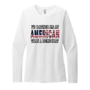 ID Rather Be An American Than A Democrat Anti Liberal Trump Womens CVC Long Sleeve Shirt