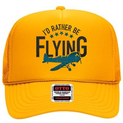 Id Rather Be Flying Retro Airplane Funny Aviation Pilot Gift Cute Gift High Crown Mesh Back Trucker Hat