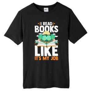 I Read Books Like Its My Job Funny Book Lover Librarian Gift Tall Fusion ChromaSoft Performance T-Shirt