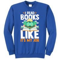 I Read Books Like Its My Job Funny Book Lover Librarian Gift Sweatshirt