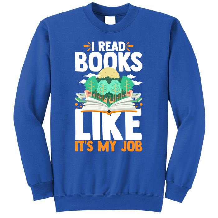 I Read Books Like Its My Job Funny Book Lover Librarian Gift Sweatshirt