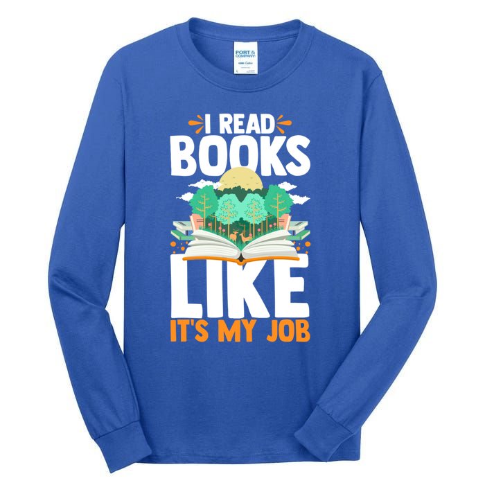 I Read Books Like Its My Job Funny Book Lover Librarian Gift Tall Long Sleeve T-Shirt