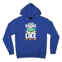 I Read Books Like Its My Job Funny Book Lover Librarian Gift Tall Hoodie