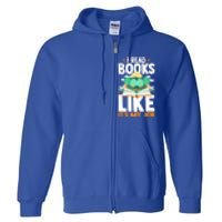 I Read Books Like Its My Job Funny Book Lover Librarian Gift Full Zip Hoodie