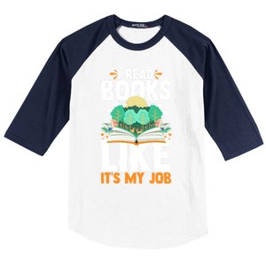 I Read Books Like Its My Job Funny Book Lover Librarian Gift Baseball Sleeve Shirt