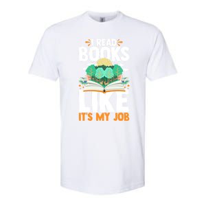 I Read Books Like Its My Job Funny Book Lover Librarian Gift Softstyle CVC T-Shirt