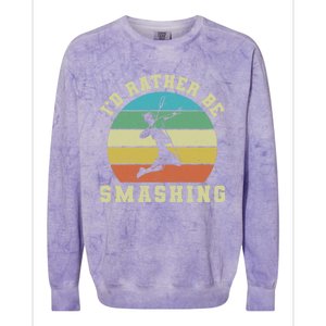 Id Rather Be Smashing Badminton Shuttlecock Gift Colorblast Crewneck Sweatshirt