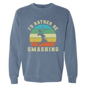 Id Rather Be Smashing Badminton Shuttlecock Gift Garment-Dyed Sweatshirt