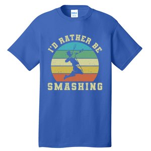 Id Rather Be Smashing Badminton Shuttlecock Gift Tall T-Shirt