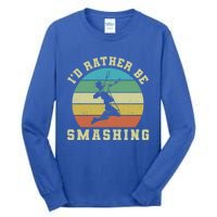 Id Rather Be Smashing Badminton Shuttlecock Gift Tall Long Sleeve T-Shirt