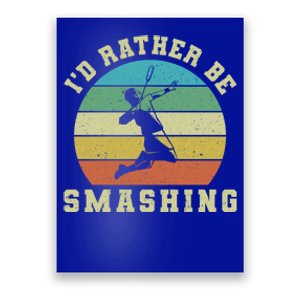 Id Rather Be Smashing Badminton Shuttlecock Gift Poster