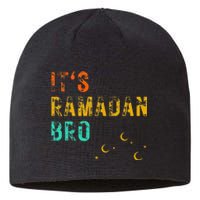 It's Ramadan Bro Islamic Fasting Muslim Sustainable Beanie