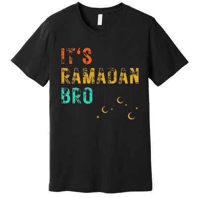 It's Ramadan Bro Islamic Fasting Muslim Premium T-Shirt