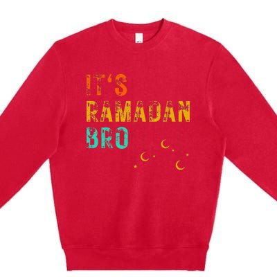 It's Ramadan Bro Islamic Fasting Muslim Premium Crewneck Sweatshirt