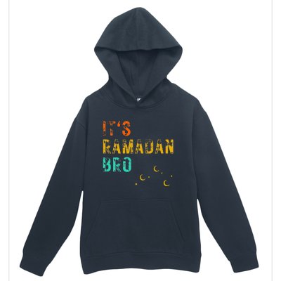 It's Ramadan Bro Islamic Fasting Muslim Urban Pullover Hoodie