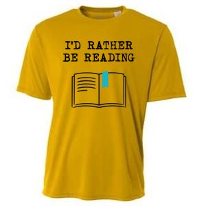 Id Rather Be Reading Booklover Humor Gift Book Gift Cooling Performance Crew T-Shirt