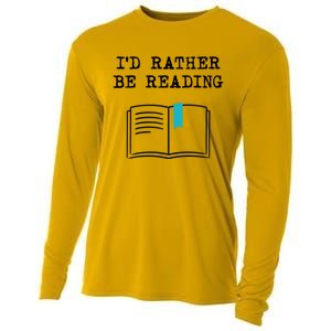 Id Rather Be Reading Booklover Humor Gift Book Gift Cooling Performance Long Sleeve Crew