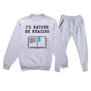 Id Rather Be Reading Booklover Humor Gift Book Gift Premium Crewneck Sweatsuit Set