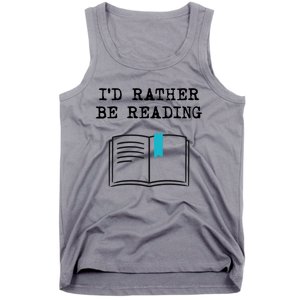 Id Rather Be Reading Booklover Humor Gift Book Gift Tank Top