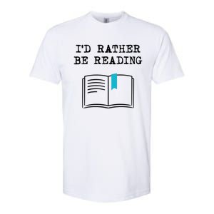 Id Rather Be Reading Booklover Humor Gift Book Gift Softstyle CVC T-Shirt