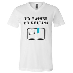 Id Rather Be Reading Booklover Humor Gift Book Gift V-Neck T-Shirt