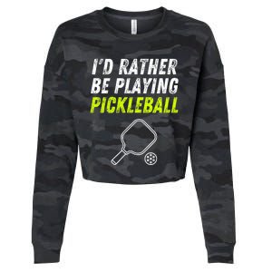 I'd Rather Be Playing Pickleball Funny Pickleball Cropped Pullover Crew