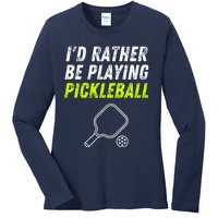 I'd Rather Be Playing Pickleball Funny Pickleball Ladies Long Sleeve Shirt