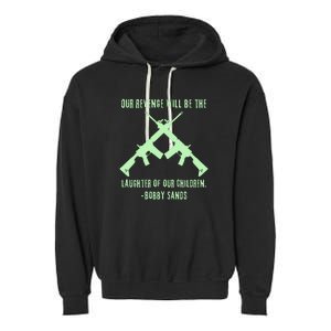 Irish Republican Bobby Sands Ireland Freedom Garment-Dyed Fleece Hoodie