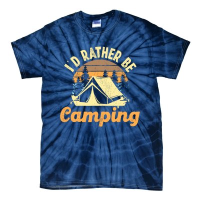 ID Rather Be Camping Tent Retro Vintage Tie-Dye T-Shirt